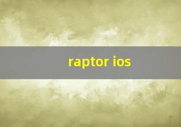 raptor ios